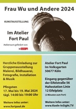Gruppenausstellung „Frau Wu und Andere 2024“ Fort Paul Köln