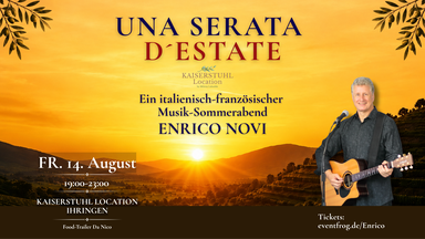 UNA SERATA D’ESTATE Ein italienisch-französischer Musik-Sommerabend mit Enrico Novi.