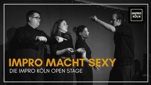 IMPRO MACHT SEXY - die Impro Köln Open Stage