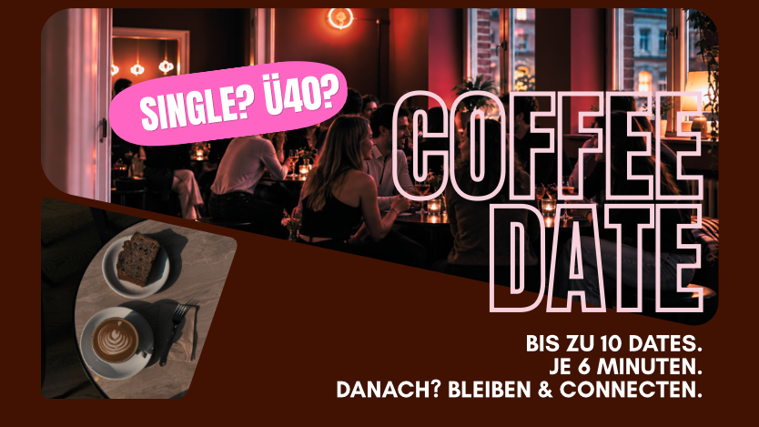 Coffee Date – Ü40 & Single?