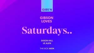 Gibson loves Saturdays