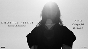 Ghostly Kisses · Europe Tour 2026 Köln