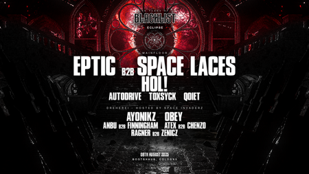 Blacklist pres. Eptic B2B Space Laces / HOL! and more!