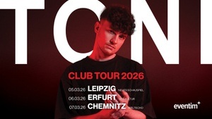 TONI - Club Tour 2026 // Erfurt
