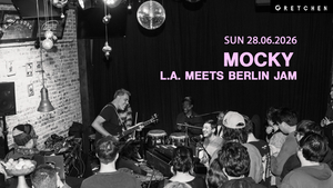MOCKY - LA meets BERLIN JAM with special guest *live