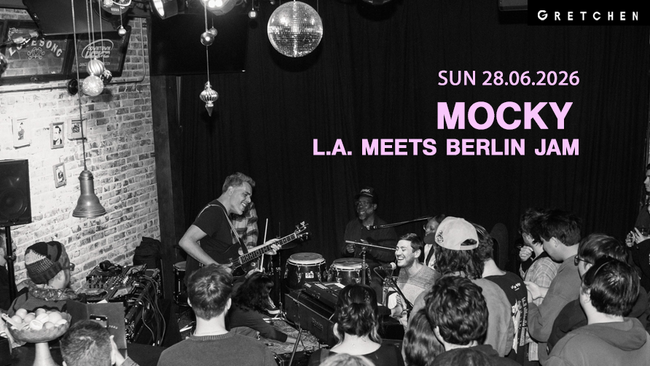 MOCKY - LA meets BERLIN JAM with special guest *live
