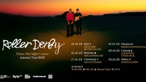 Roller Derby – WHEN THE NIGHT COMES TOUR 2025 (Dream-Pop)