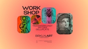 Workshop // Transferkunst mit der GelliPlate