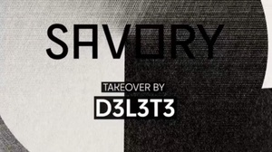 Savory - Techno Every Thursday - Takeover by D3L3T3