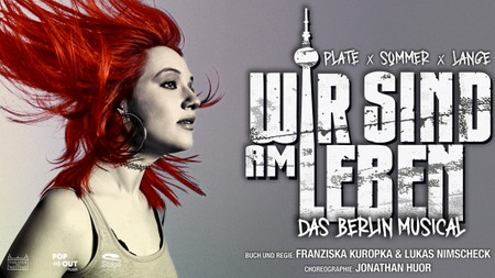WIR SIND AM LEBEN - Das Berlin Musical