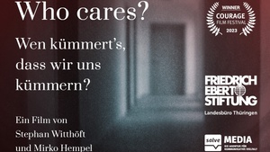 "Who cares? Wen kümmert´s, dass wir uns kümmern?" Filmvorführung und Gespräch