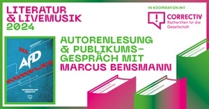 CORRECTIV-Lesung: "Der AfD-Komplex" im Rahmen von Literatur & Livemusik 2024