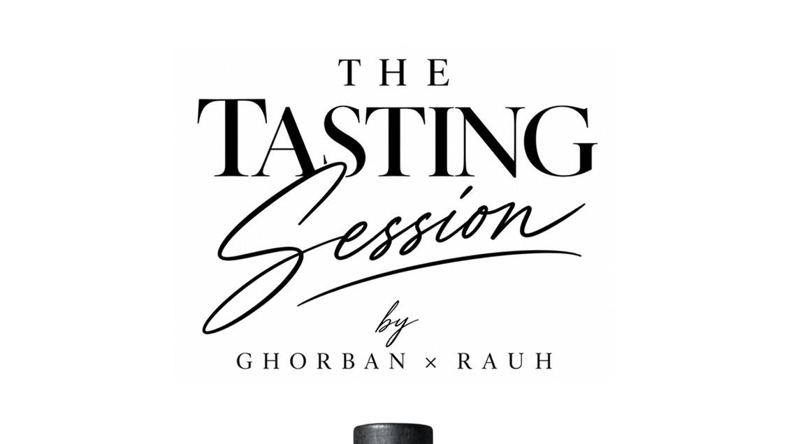 The Tasting Session by Ghorban X Rauh