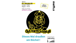 Och Härm Comedy (AM BÜCHEL)