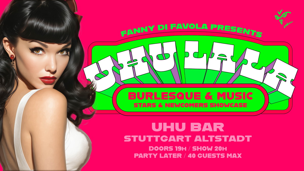 Burlesque Show Uhu La La
