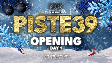 PISTE39 OPENING