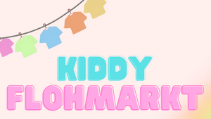 KIDDY Flohmarkt - Von Kinderhand zu Kinderhand