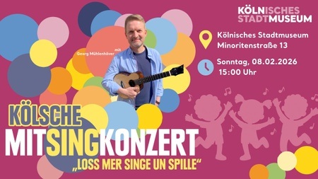 Kölsches Mitsingkonzert für Groß und Klein „Loss mer singe un spille! Mer fiere Fastelovend” im OPEN SPACE des Kölnischen Stadtmuseums- Mit Ukulele und kölschen Klassikern