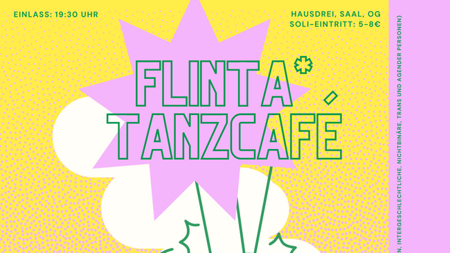 FLINTA*Tanzcafé // mit wechselnden Workshops