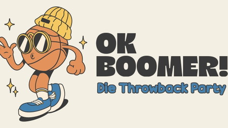 OK Boomer - Die Throwback Party