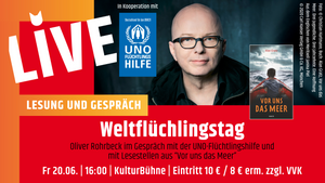 Oliver Rohrbeck im Gespräch mit der UNO-Flüchtlingshilfe & Auszügen aus dem Buch "Vor uns das Meer" von Alan Gratz