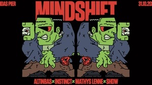 MINDSHIFT pres. ALTINBAS | MATHYS LENNE | SHDW | INSTINCT