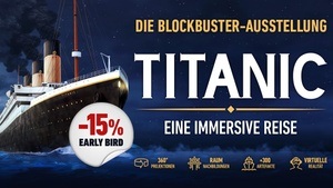 Titanic: Eine immersive Reise
