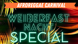 Afroreggae Carnival - Weiberfastnacht Special