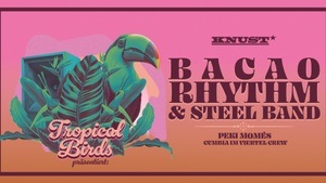 TROPICAL BIRDS: BACAO RHYTHM & STEEL BAND