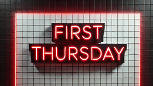 First Thursday - your Electronic Evening