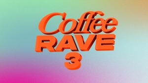 Coffee Rave 3