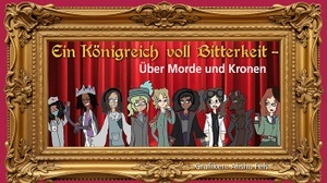 Ein Königreich voll Bitterkeit - Über Morde und Kronen PREMIERE!
