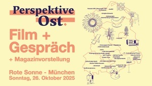 Filmscreening, Magazinvorstellung + Gespräch — Perspektive Ost