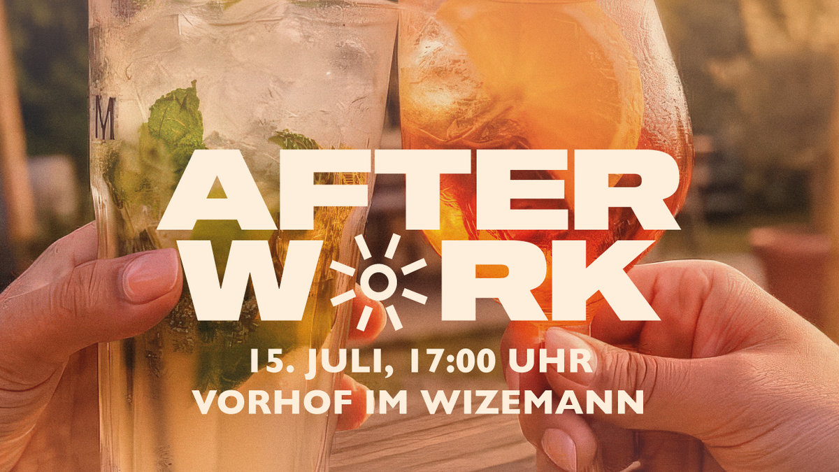 AFTERWORK IM WIZEMANN