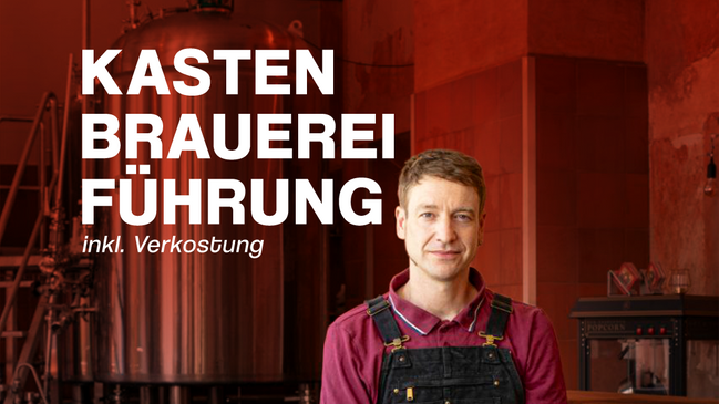 Kasten- Brauereiführung & Verkostung