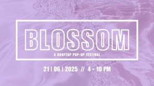 Blossom - A Rooftop Festival