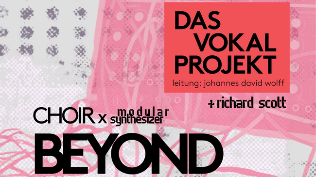 Beyond  -  choir x modular synthesiser