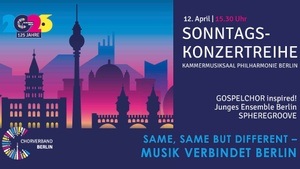 Sonntagskonzert Nr. 4 | Same Same But Different - Musik verbindet Berlin