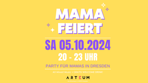 Mama Feiert Dresden