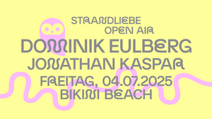 Dominik Eulberg & Jonathan Kaspar - strandliebe Open Air Bikini Beach Bonn