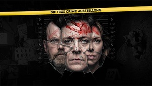 SERIENKILLER – Die True Crime Ausstellung