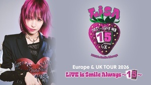 LiSA - LiVE is Smile Always～15 ～