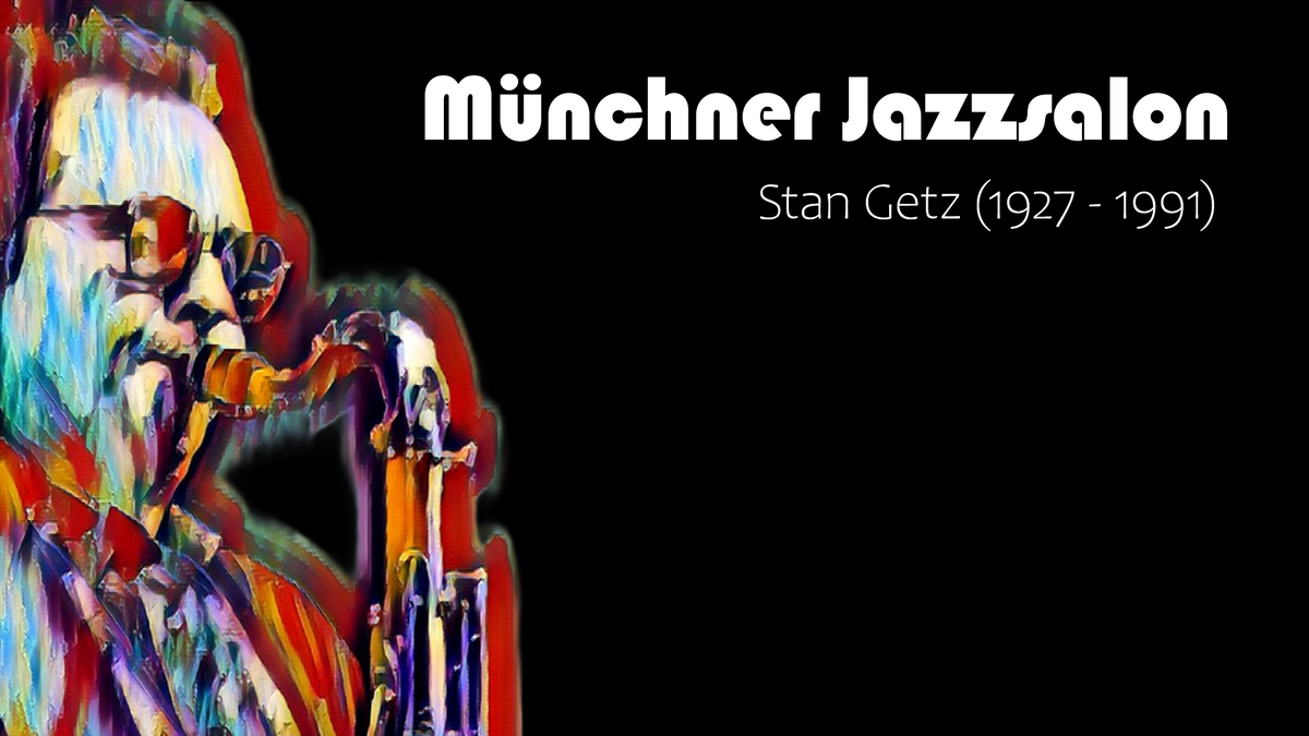 Titelbild der Veranstaltung Münchner Jazzsalon – Stan Getz