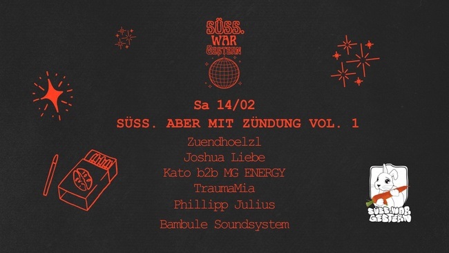 süss. aber mit ZÜNDUNG Vol. 1 hosted by Zuendhoelzl