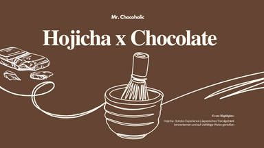 Hojicha Schokoladen Tasting - in Dortmund