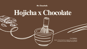 Hojicha Schokoladen Tasting - in Dortmund