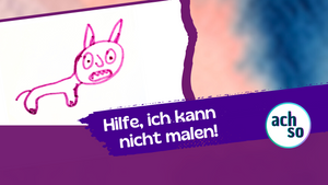 Hilfe, ich kann nicht malen 😵‍💫 - Kreativkurs für alle