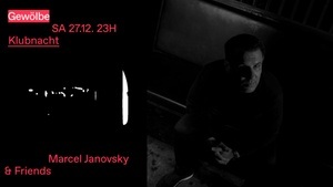 Klubnacht w/ Marcel Janovsky & Friends