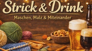 Strick'N'Drink - Maschen, Malz und Miteinander