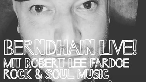 Berndhain Live! Mit Robert Lee Fardoe